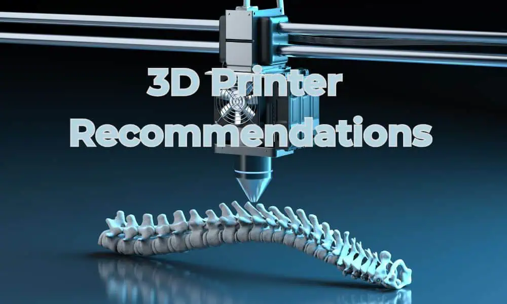 3D Printer Recommendations